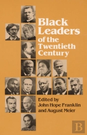 Black Leaders Of The Twentieth Century
