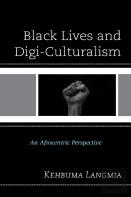 Black Lives And Digi-Culturalism