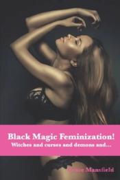 Black Magic Feminization