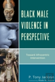 Black Male Violence In Perspective