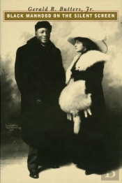 Black Manhood On The Silent Screen