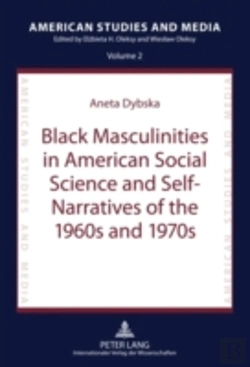 Bertrand.pt - Black Masculinities In American Social Science And Self-Narratives Of The 1960s And 1970s