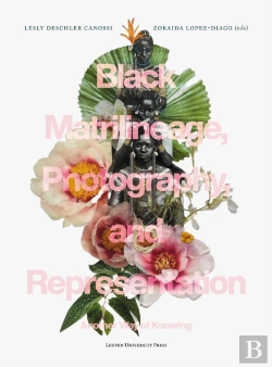 Bertrand.pt - Black Matrilineage, Photography, And Representation