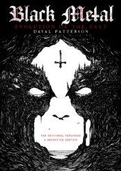 Black Metal: Evolution Of The Cult: The Restored, Expanded & Definitive Edition