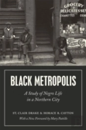 Black Metropolis Â€“ A Study Of Negro Life In A Northern City