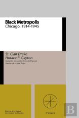 Black Metropolis : Une Ville Dans La Ville. Chicago (1914-1945).
