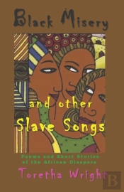 Black Misery And Other Slave Songs