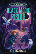 Black Moon Rising (The Library Book 2)