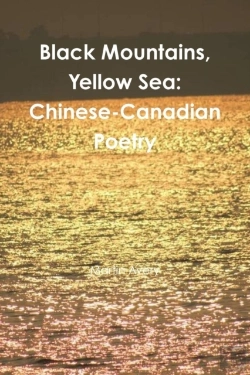 Bertrand.pt - Black Mountains, Yellow Sea: Chinese-Canadian Poetry