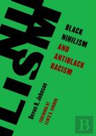 Black Nihilism And Antiblack Racism