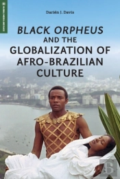 Black Orpheus And The Globalization Of Afro-Brazilian Culture