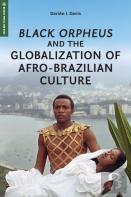 Black Orpheus And The Globalization Of Afro-Brazilian Culture