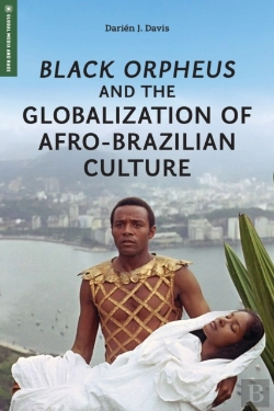 Bertrand.pt - Black Orpheus And The Globalization Of Afro-Brazilian Culture
