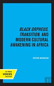 Black Orpheus, Transition, And Modern Cultural Awakening In Africa