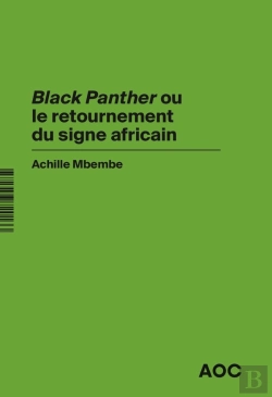 Bertrand.pt - Black Panther Ou Le Retournement Du Signe Africain ; Revoir Black Panther En Hommage À Chadwick Bose
