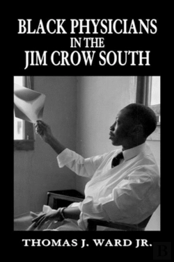 Bertrand.pt - Black Physicians In The Jim Crow South
