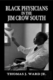 Black Physicians In The Jim Crow South