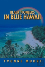 Black Pioneers In Blue Hawaii