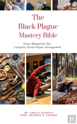 Bertrand.pt - Black Plague Mastery Bible: Your Blueprint For Complete Black Plague Management