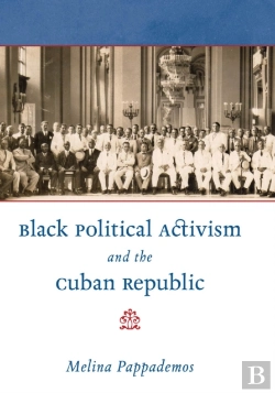 Bertrand.pt - Black Political Activism And The Cuban Republic