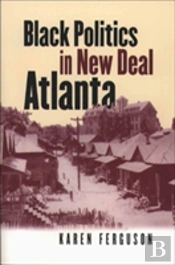 Black Politics In New Deal Atlanta