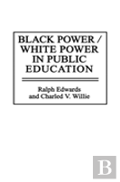 Black Power/White Power In Public Education