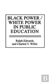 Black Power/White Power In Public Education