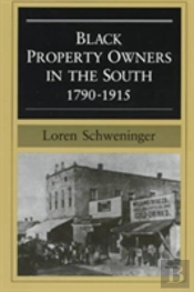 Black Property Owners In The South, 1790-1915