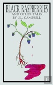 Black Raspberries And Other Tales By J.L. Campbell