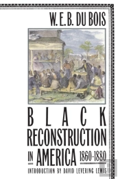 Black Reconstruction In America 1860-1880