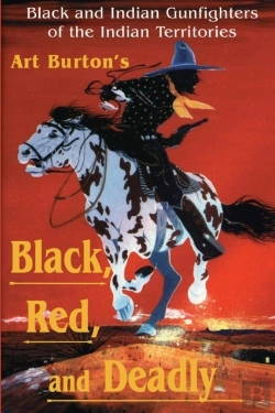 Bertrand.pt - Black, Red And Deadly: Black And Indian Gunfighters Of The Indian Territory, 1870-1907