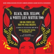 Black, Red, Yellow And White Lies Matter Too