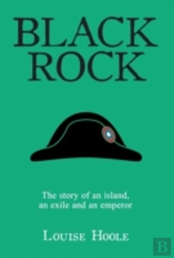 Bertrand.pt - Black Rock:  The Story Of An Island, An Exile And An Emperor