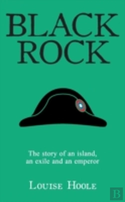 Bertrand.pt - Black Rock: The Story Of An Island, An Exile And An Emperor