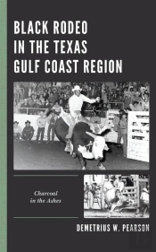 Black Rodeo In The Texas Gulf Coast Region