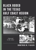 Black Rodeo In The Texas Gulf Coast Region