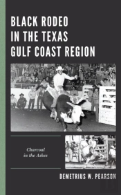 Black Rodeo In The Texas Gulf Coast Region