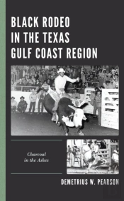 Black Rodeo In The Texas Gulf Coast Region