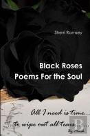 Black Roses Poems For The Soul