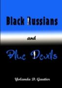 Black Russians And Blue Devils