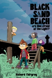 Black Sand Beach 1: Are You Afraid Of The Light?
