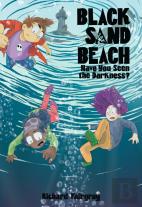 Black Sand Beach 3: Have You Seen The Darkness?