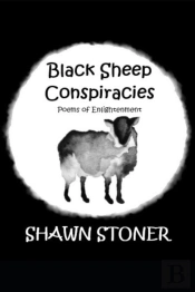 Black Sheep Conspiracies: Poems Of Enlig
