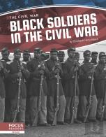 Black Soldiers In The Civil War