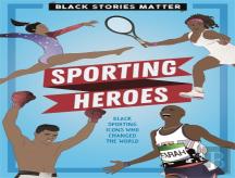 Black Stories Matter: Sporting Heroes