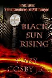 Black Sun Rising: The Adventures Of Will