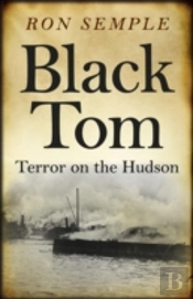 Black Tom: Terror On The Hudson