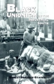 Black Unionism In The Industrial South