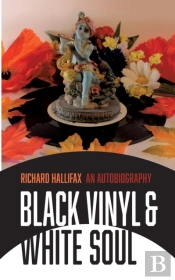 Black Vinyl   White Soul:An Autobiograph