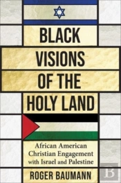 Black Visions Of The Holy Land